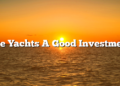 Are Yachts A Good Investment